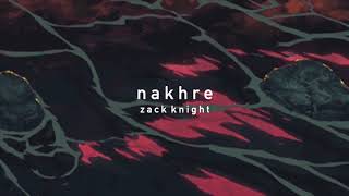 zack knight – nakhre slowed [upl. by Garv]