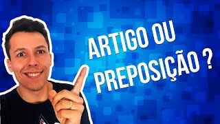 PORTUGUÊS CONCRETO — ARTIGO OU PREPOSIÇÃO [upl. by Martella]