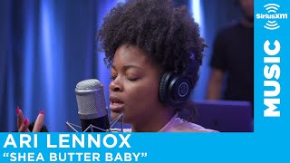 Ari Lennox  quotShea Butter Babyquot Live  SiriusXM [upl. by Atem135]