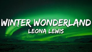 Leona Lewis  Winter Wonderland Lyrics [upl. by Eanahs]