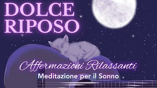 Affermazioni per Dormire  Meditazione Guidata Italiano [upl. by Hnahc]