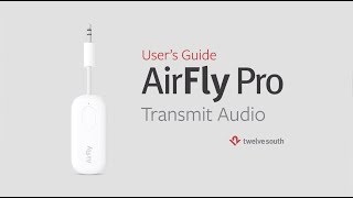 Twelve South AirFly Pro Quick Start Guide TX Transmit [upl. by Ellynad]