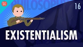 Existentialism Crash Course Philosophy 16 [upl. by Barbi]