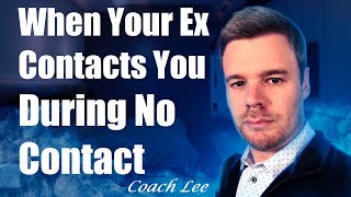 When Your Ex Contacts You During No Contact [upl. by Esital]