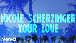 Nicole Scherzinger  Your Love Lyric Video [upl. by Karlotta]