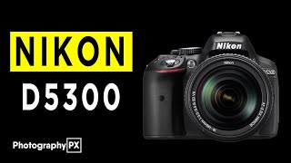 Nikon D5300 DSLR Camera Highlights amp Overview [upl. by Ojillib164]