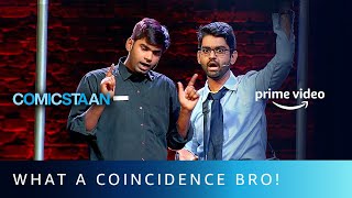 Mood For Laughter  What A Coincidence Bro  Comicstaan Season 2  Amazon Prime Video [upl. by Ephrem]