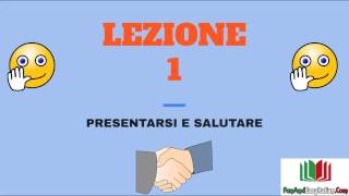 CHIACCHIERIAMO IN ITALIANO  LEZIONE 1presentarsi e salutare [upl. by Eitsyrk]