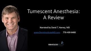 Tumescent Anesthesia with Dr David Harvey [upl. by Nidroj]