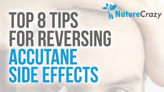 Top 8 Tips For Reversing Accutane Side Effects [upl. by Anaihs]