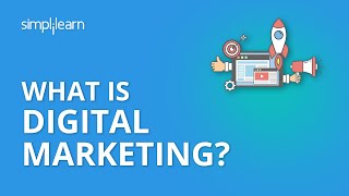 What Is Digital Marketing  Introduction To Digital Marketing  Digital Marketing  Simplilearn [upl. by Saihtam]