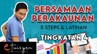 eTuisyen TINGKATAN 4 PRINSIP PERAKAUNAN Bab 2  Persamaan Perakaunan 5 Steps amp Latihan [upl. by Goles841]