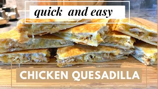 QUICK and EASY CHICKEN QUESADILLA  Leftover Rotisserie Chicken Recipe Ideas [upl. by Treb257]