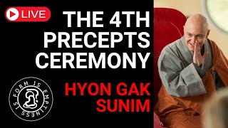 Fourth Precepts Ceremony with Abbot Hyon Gak Sunim  LIVE from ZCR  12 February 2025 [upl. by Aiceled]