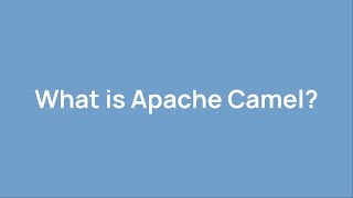 What is Apache Camel [upl. by Coates]