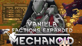 Vanilla Expanded Mechanoid Guide Tips And Tricks [upl. by Adli862]