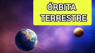 ÓRBITA TERRESTRE QUÉ ES LA ORBITA TERRESTRE orbita de la tierra [upl. by Amin]