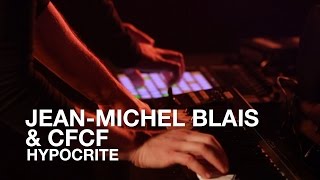 JeanMichel Blais amp CFCF  Hypocrite  First Play Live [upl. by Helena]