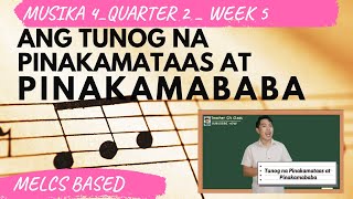 MUSIKA 4  QUARTER 2  WEEK 5  ANG TUNOG NA PINAKAMATAAS AT PINAKAMABABA  TEACHER G  Gerald Ramos [upl. by Nosnah]