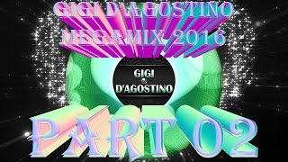 Gigi DAgostino Megamix 2016 part 2 Dance [upl. by Sessylu]