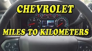 CHEVROLET SILVERADO CHANGE FROM MPH TO KMH [upl. by Fanya]