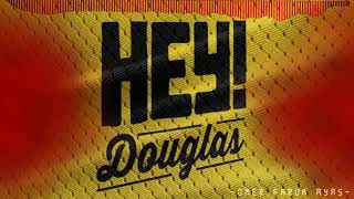 Hey Douglas  Ankara Havası [upl. by Tonjes324]