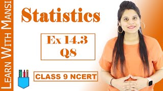 Class 9 Maths  Chapter 14  Exercise 143 Q8  Statistics  NCERT [upl. by Rillis]