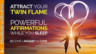 Attract Your Twin Flame Love Affirmations While You Sleep Become a Powerful Magnet for LOVE [upl. by Xirtaeb]