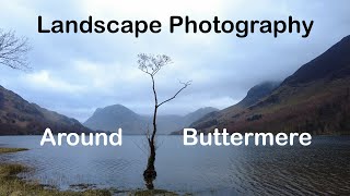 Landscape Photography  A Walk Around Buttermere [upl. by Notse]