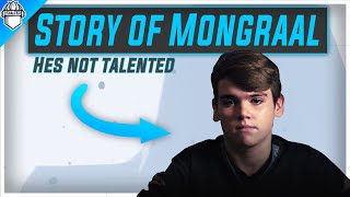 Mongraals Story  No Talent Seriously [upl. by Ydneh]