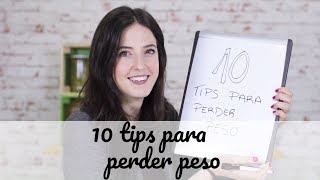 DIETA PARA ADELGAZAR  10 tips para que tu dieta funcione [upl. by Philan144]