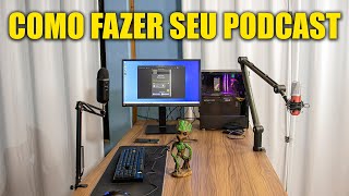 COMO MONTAR SEU PRÓPRIO PODCAST COMPLETO Ep1 [upl. by Yenitirb]