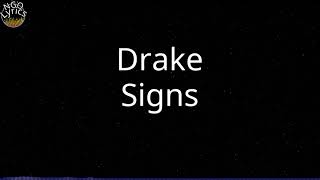 Drake  Signs Lyrics [upl. by Lener442]