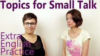 Appropriate Topics for Small Talk  Conversation Skills [upl. by Itsirc]