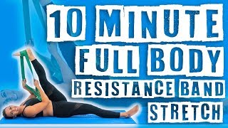 10 Minute Full Body Resistance Band Stretch [upl. by Killam]