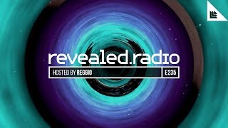 Revealed Radio 235  REGGIO [upl. by Zebaj]