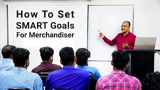 How to set SMART goals for Merchandiser  Merchandising Course  Learn Merchandising [upl. by Nylhsa780]