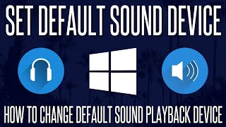 How to Change Default Sound Output Device in Windows 10 [upl. by Ramas597]