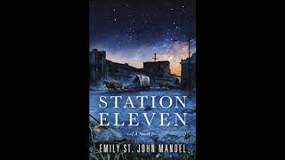 Station Eleven  Chapter 1 [upl. by Mullins604]