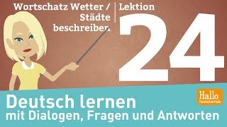 Deutsch lernen mit Dialogen  Lektion 24  Wortschatz Wetter  Schweiz [upl. by Ann-Marie435]