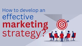 How to develop an effective marketing strategy [upl. by Maighdiln260]