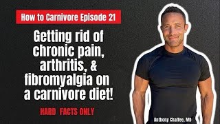 Getting Rid of Chronic Pain Arthritis and Fibromyalgia on a Carnivore Diet [upl. by Acinomahs]