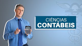 CIÊNCIAS CONTÁBEIS  Tudo que você precisa saber sobre o curso [upl. by Matthew]