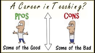 Teaching Career Pros and Cons [upl. by Aihsatsan240]