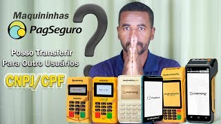 Transferir Maquininha do PagSeguro  Posso Mudar CPFCNPJ [upl. by Mor611]