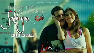 Sakhiyan 20  8D Audio  Maninder Buttar  Zara Khan  Tanishq Bagchi [upl. by Uuge]