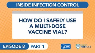 Episode 8a How Do I Safely Use a MultiDose Vaccine Vial Part 1 [upl. by Aysan532]