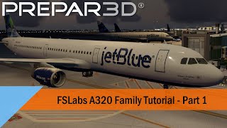 P3D FSLabs A320 Family Tutorial Part 1  PreFlight [upl. by Olag]