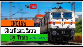 Char Dham Yatra by Train  2017 [upl. by Ecaidnac]