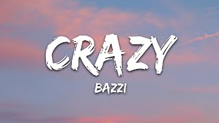 Bazzi  Crazy Lyrics [upl. by Reinhart249]